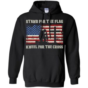 Stand For The Flag Kneel For The Cross Shirt image Stand For The Flag Kneel For The Cross Shirt