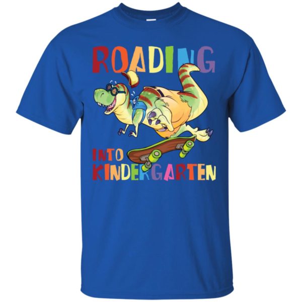 Roaring into Roaring Kindergarten T Rex Dinosaur Back to SchoolShirt