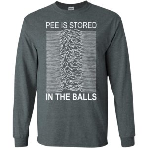 Pee Is Stored In The Balls Shirt image Pee Is Stored In The Balls Shirt