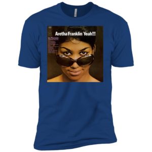 Aretha Franklin Yeah In Person with Her Quartet Shirt