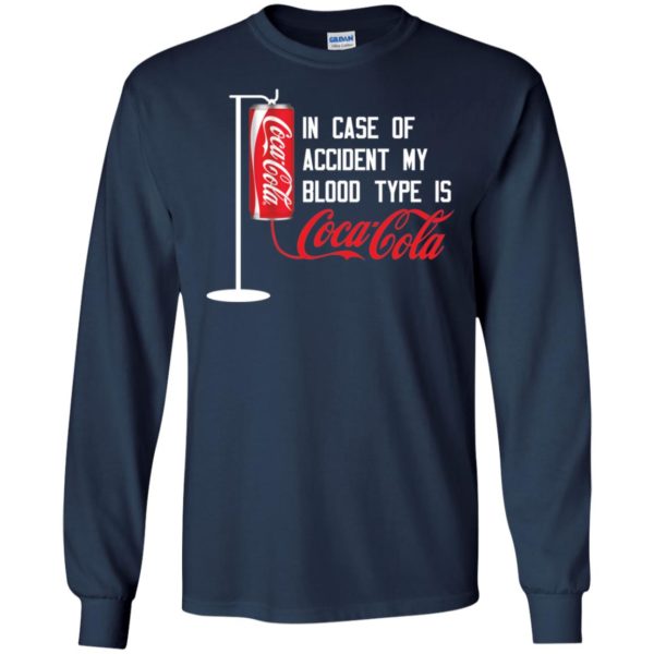 In Case Of Accident My Blood Type Is Coca Cola Shirt