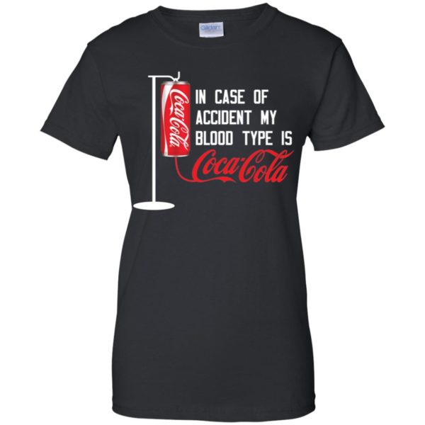 In Case Of Accident My Blood Type Is Coca Cola Shirt