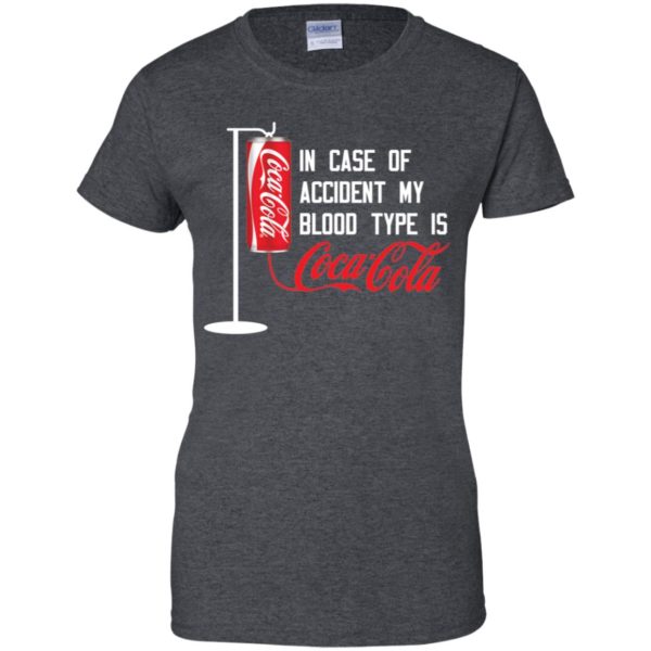 In Case Of Accident My Blood Type Is Coca Cola Shirt