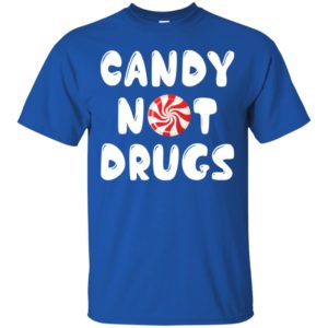 Candy Not Drugs Shirt image Candy Not Drugs Shirt