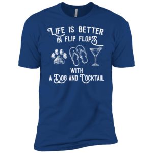 Life Is Better In Flip Flops With a Dog And Cocktail Shirt