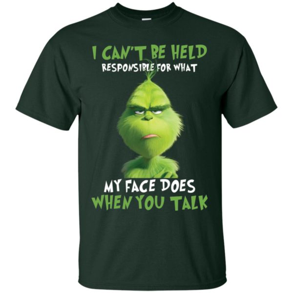 Grinch I Cant Be Held Responsible For What My Face Does Shirt