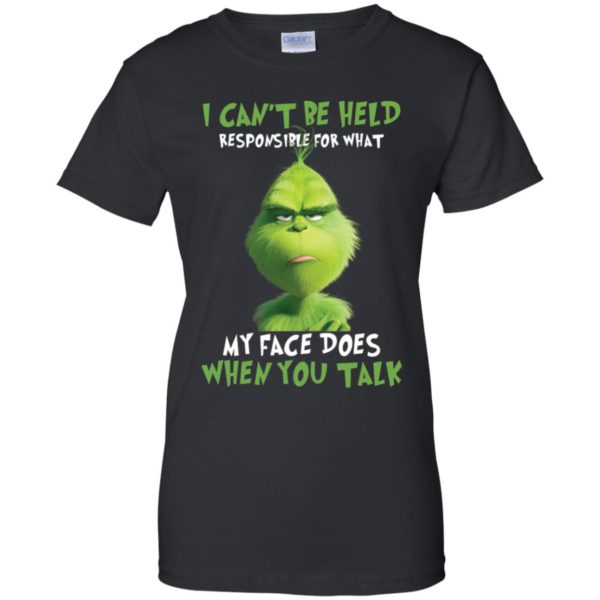 Grinch I Cant Be Held Responsible For What My Face Does Shirt