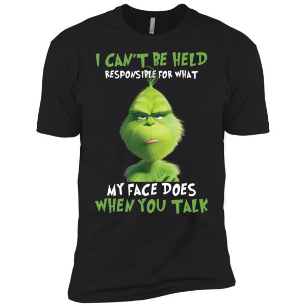 Grinch I Cant Be Held Responsible For What My Face Does Shirt