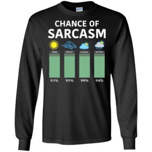 Chance Of Sarcasm Shirt