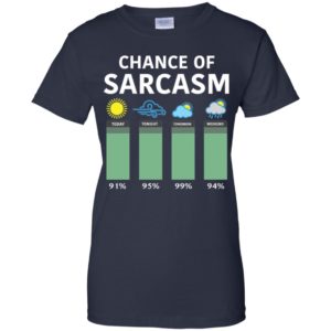 Chance Of Sarcasm Shirt