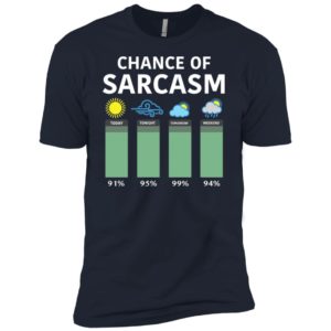 Chance Of Sarcasm Shirt