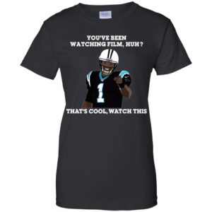 Cam Newton You've been watching film huh shirt