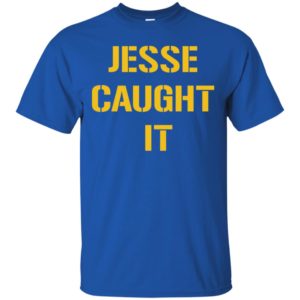 Steelers Jesse Caught It Shirt