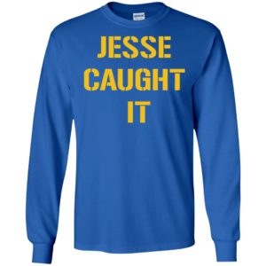 Steelers Jesse Caught It Shirt