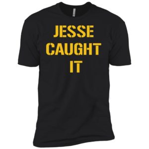 Steelers Jesse Caught It Shirt