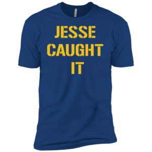 Steelers Jesse Caught It Shirt