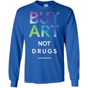 Buy Art Not Drugs Shirt