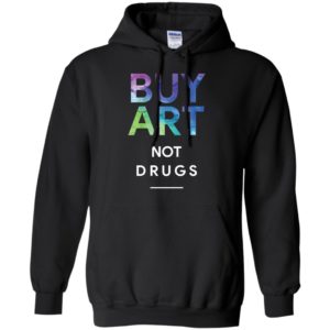 Buy Art Not Drugs Shirt