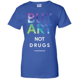 Buy Art Not Drugs Shirt