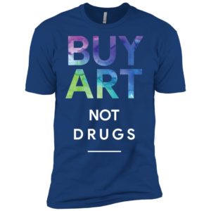 Buy Art Not Drugs Shirt