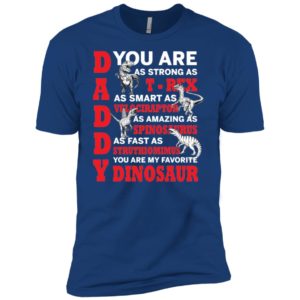 Daddy You're My Favorite Dinosaur Shirt