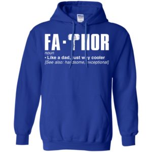 Father like a dad just cooler shirt