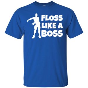 Fortnite Floss Like A Boss Shirt