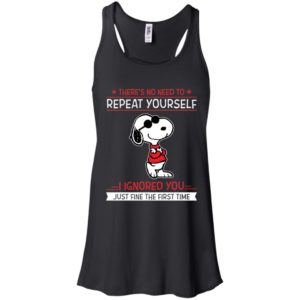 Snoopy There's no need to repeat yourself shirt image Snoopy There's no need to repeat yourself shirt