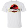 Daddysaurus and Jurassic Park Shirt