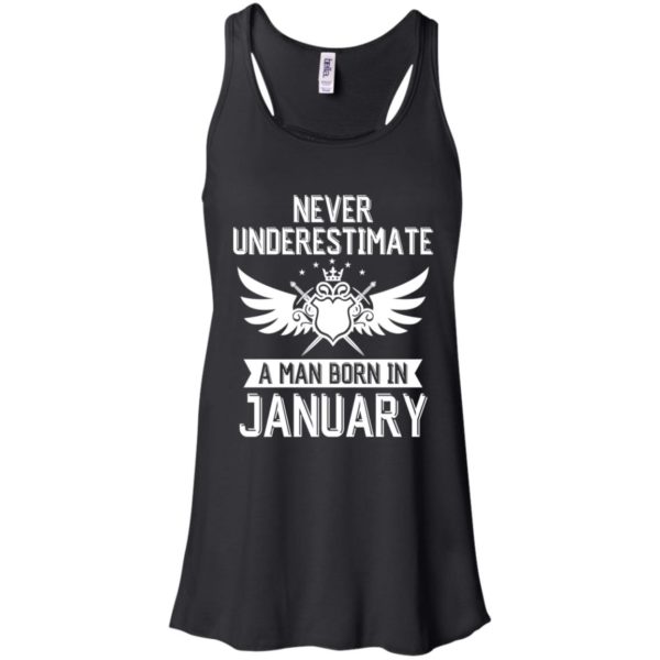 Never Underestimate A Man Born In January Shirt