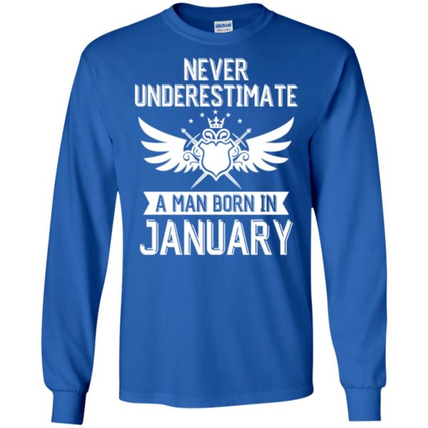 Never Underestimate A Man Born In January Shirt