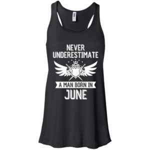 Never Underestimate A Man Born In June Shirt image Never Underestimate A Man Born In June Shirt