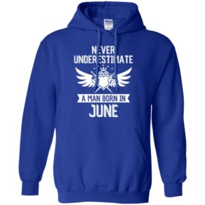 Never Underestimate A Man Born In June Shirt image Never Underestimate A Man Born In June Shirt
