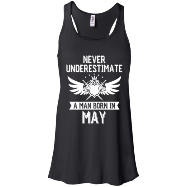 Never Underestimate A Man Born In May Shirt