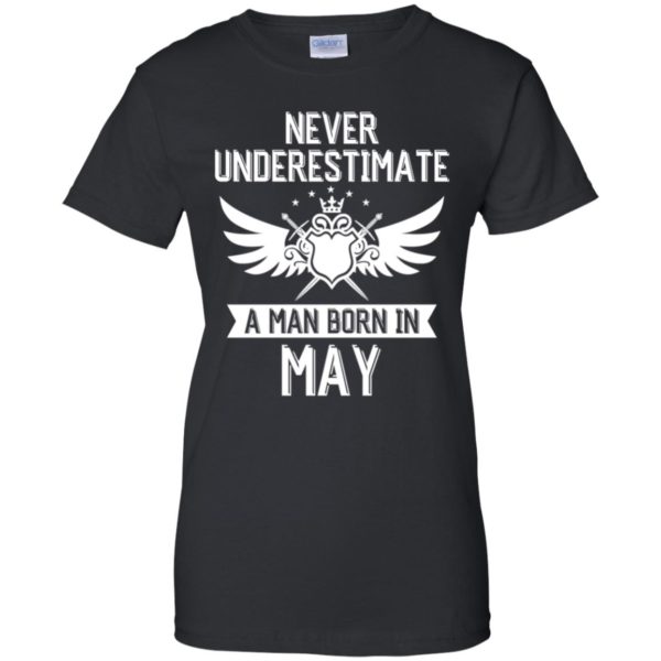 Never Underestimate A Man Born In May Shirt