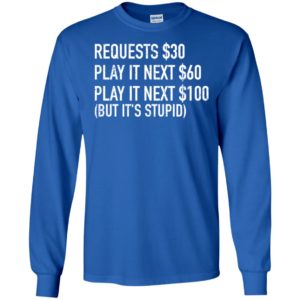 Requests $30 Play It Next $60 Play It Next $100 Shirt