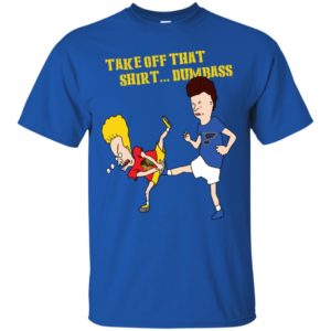 Take Off That Shirt Dumbass Louis Blues and Chicago Blackhawks Shirt