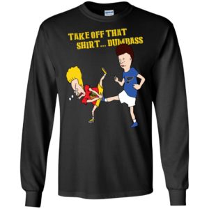 Take Off That Shirt Dumbass Louis Blues and Chicago Blackhawks Shirt