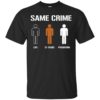 Same Crime Life 15 Years Probation Shirt