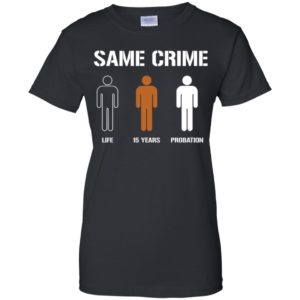 Same Crime Life 15 Years Probation Shirt