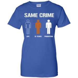 Same Crime Life 15 Years Probation Shirt