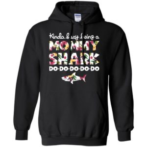 Kinda Busy Being A Mommy Shark Do Do Do Do Do Shirt image Kinda Busy Being A Mommy Shark Do Do Do Do Do Shirt