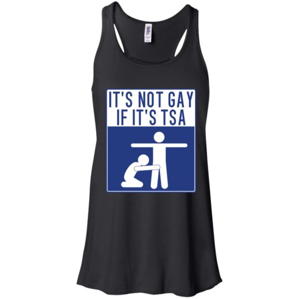 It's Not Gay If It's TSA Shirt