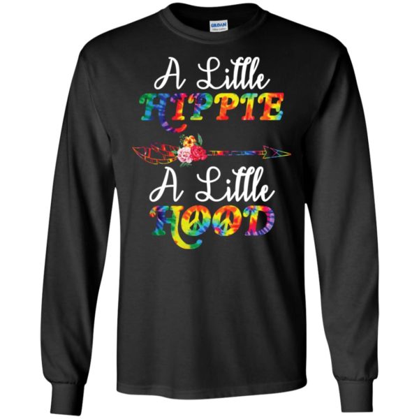 A Little Hippie A Little Hood Shirt