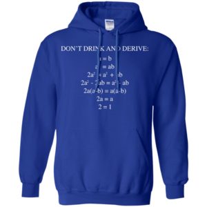 Don't Drink And Derive Shirt
