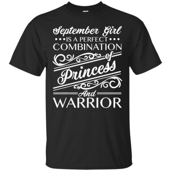 September Girl Is Perfect Combination Of Princess And Warrior Shirt