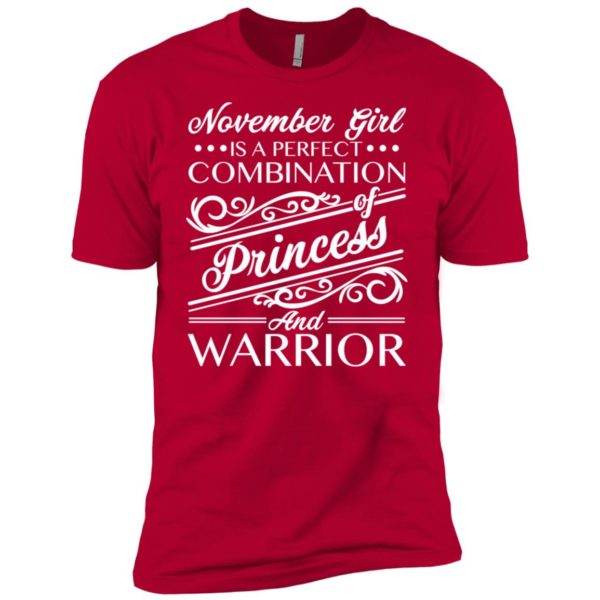 November Girl Is Perfect Combination Of Princess And Warrior Shirt