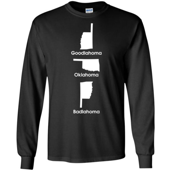 Oklahoma Goodlahoma Badlahoma Shirt