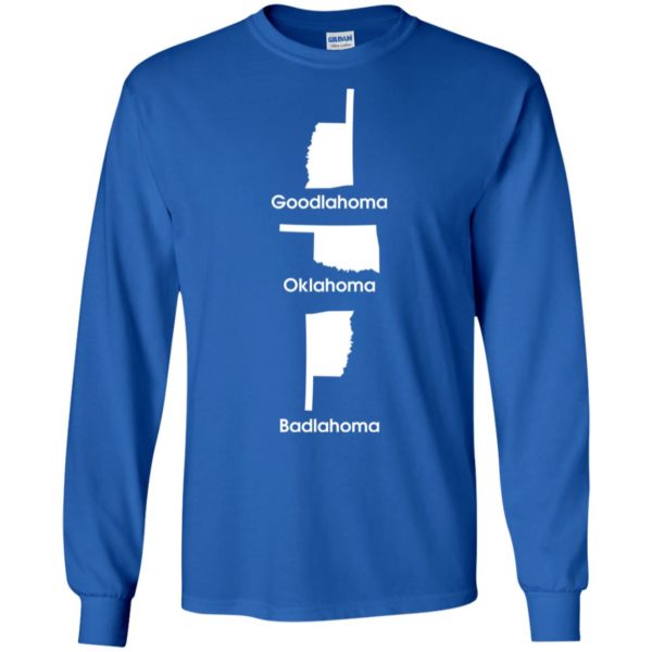 Oklahoma Goodlahoma Badlahoma Shirt