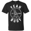 Yeah Buoy Shirt